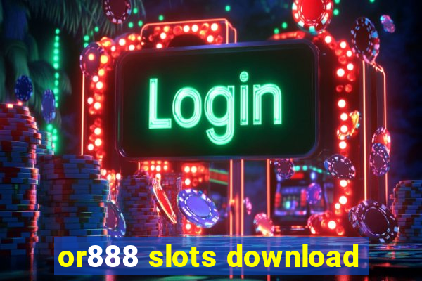 or888 slots download